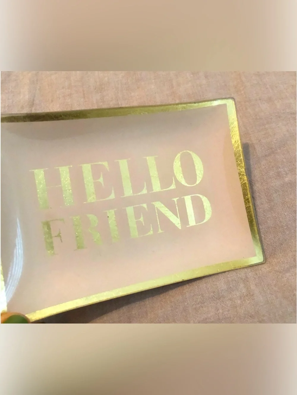 Hello friend jewelry small tray from Z Gallerie
